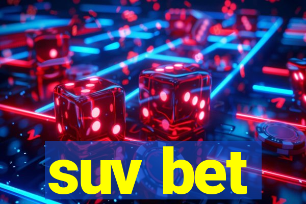 suv bet